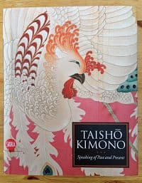 Taisho Kimono - A History of Japanese Kimnono Design Vintage at St Cyr Vintage Camden Market taisho kimono book Camden Market Vintage at St Cyr Vintage taisho kimono book - a beautiful book on kimonos